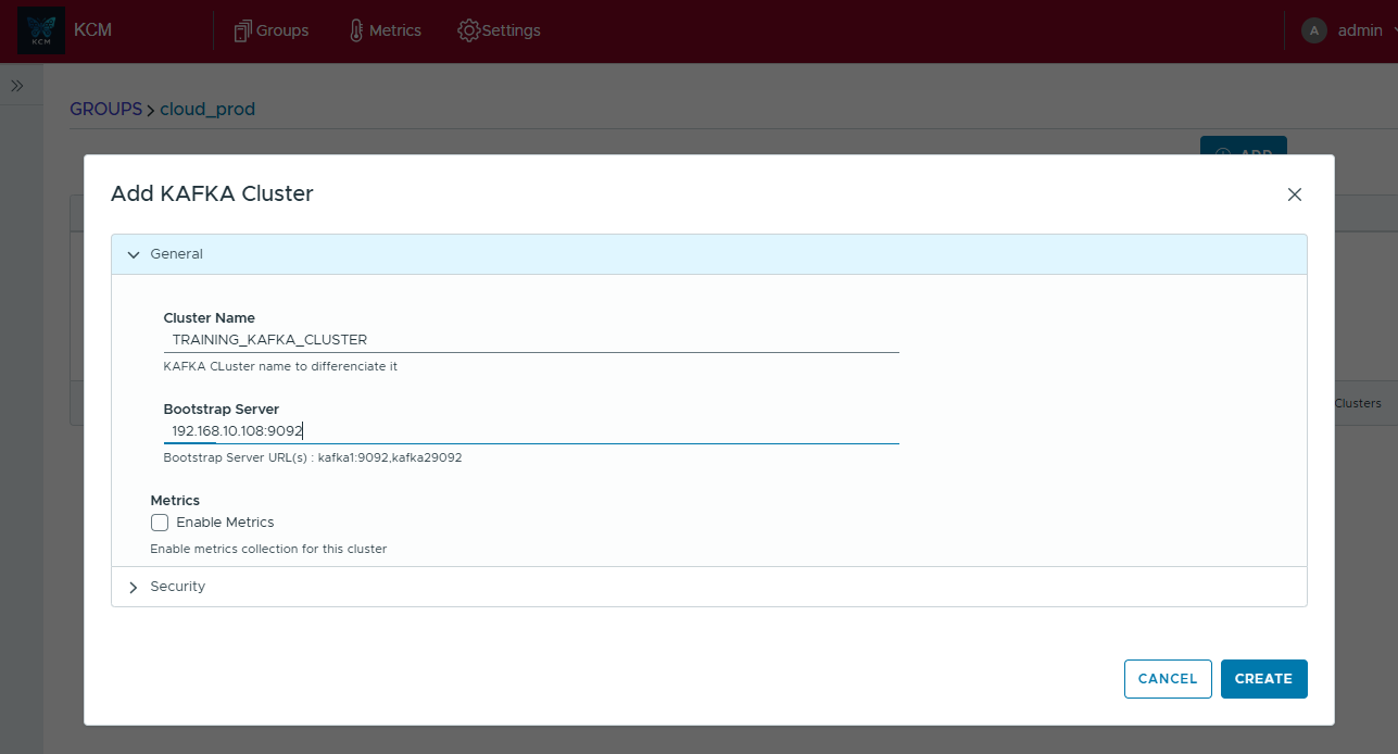 General tab of the Add Kafka Cluster dialog showing cluster name, bootstrap servers, and metrics toggle